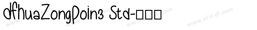 DFHuaZongPoIn3 Std字体转换